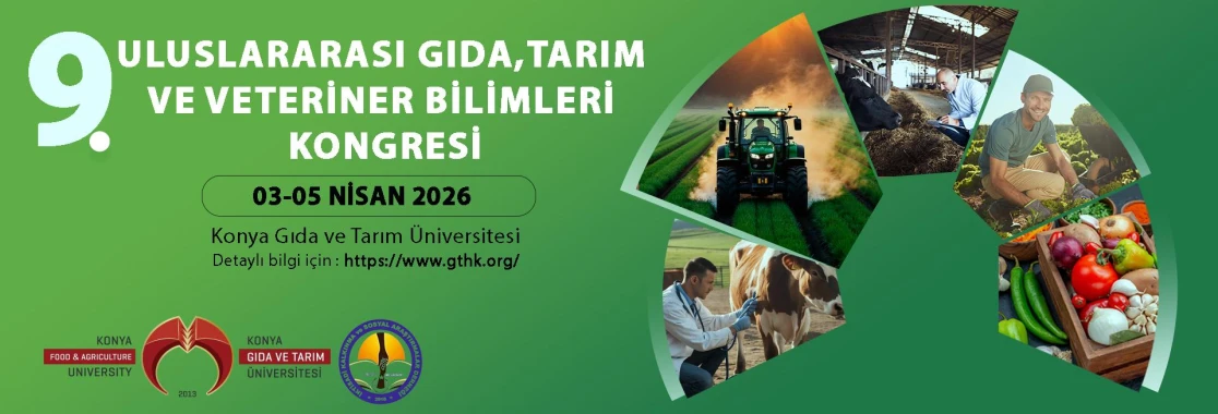 9. ULUSLARARASI GIDA, TARIM VE VETERİNER BİLİMLERİ KONGRESİ