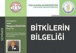 Bitkisel Üretim ve Teknolojileri Bölümü Öğretim Üyemiz Prof. Dr. Menşure Özgüven, Muş Alparslan Üniversitesi’nde “Bitkilerin Bilgeliği” Konulu Seminer Verdi