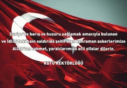 İdlib&rsquo;deki Mehmet&ccedil;iklerimize Y&ouml;nelik Hain Saldırı ile İlgili Rekt&ouml;rl&uuml;ğ&uuml;m&uuml;z&uuml;n Mesajı 