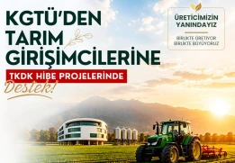 KGT&Uuml;'den Tarım Girişimcilerine TKDK Hibe Projelerinde Destek