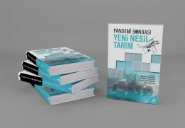 Tarım ve Orman Bakanlığı ile Konya Gıda ve Tarım Üniversitesi İşbirliğinde Hazırlanan “Pandemi Sonrası Yeni Nesil Tarım” Kitabı Yayınlandı
