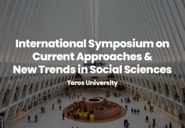 Toros Üniversitesi’nin Ev Sahipliğinde, Üniversitemizin de Ortaklığıyla Düzenlenecek ISCANT 2021 (International Symposium on Current Approaches & New Trends in Social Sciences) 24-25 Haziran Tarihlerinde Gerçekleştirilecek