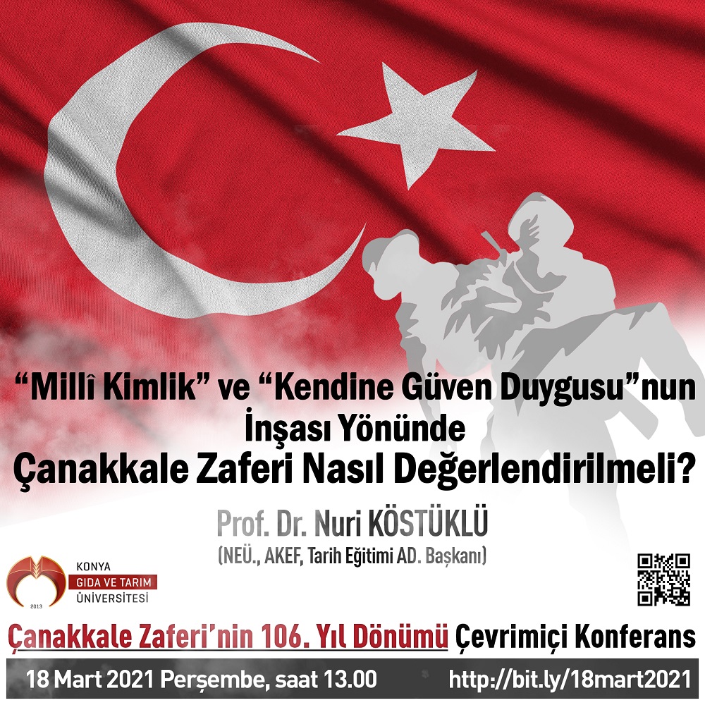 &ldquo;Mill&icirc; Kimlik&rdquo; ve &ldquo;Kendine G&uuml;ven Duygusu&rdquo;nun İnşası Y&ouml;n&uuml;nde &Ccedil;anakkale Zaferi Nasıl Değerlendirilmeli?