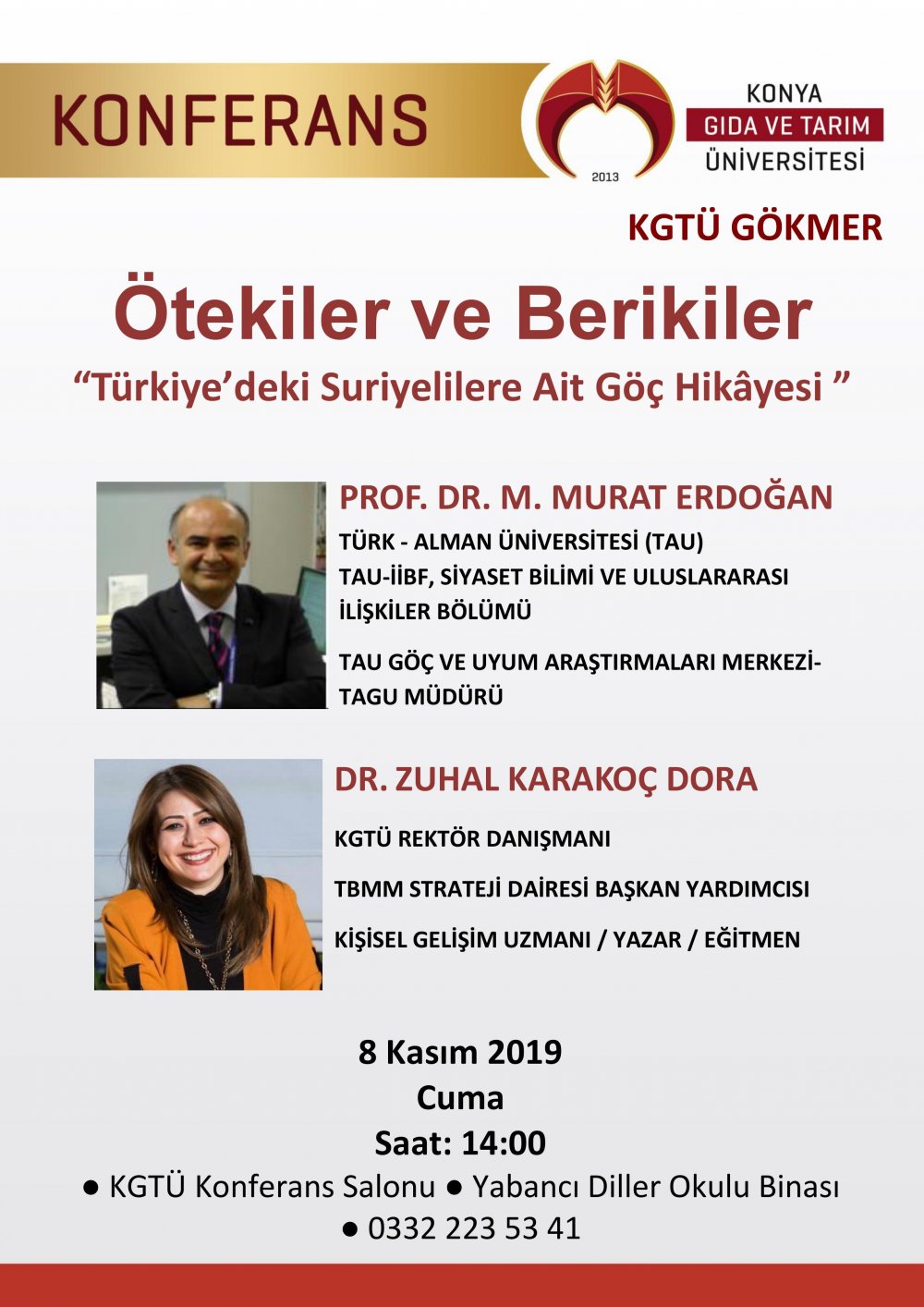 Konferans - &Ouml;tekiler ve Berikiler "T&uuml;rkiye'deki Suriyelilere Ait G&ouml;&ccedil; Hik&acirc;yesi" / 8 Kasım 2019 Cuma Saat 14:00