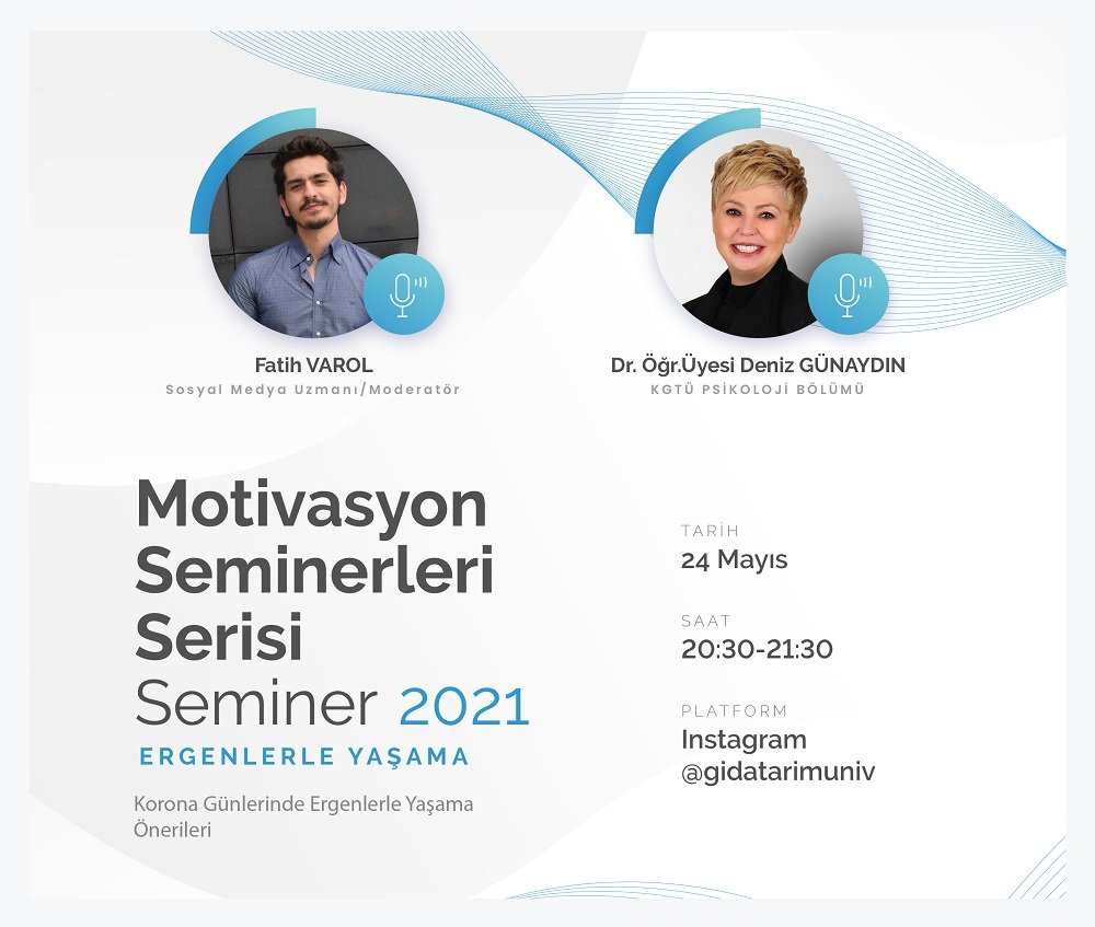 Motivasyon Seminerleri, Dr.&Ouml;ğr.&Uuml;yesi Hatice Deniz G&Uuml;NAYDIN ile "Korona G&uuml;nlerinde Ergenlerle Yaşama &Ouml;nerileri"