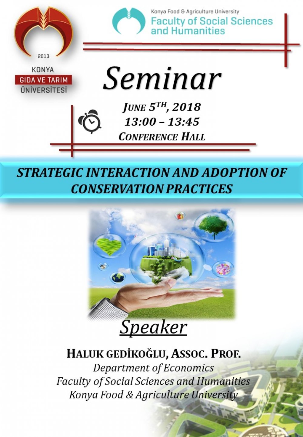 Seminer &ndash; Strategic Interaction and Adoption of Conservation Practices / 5 Haziran Salı 13:00