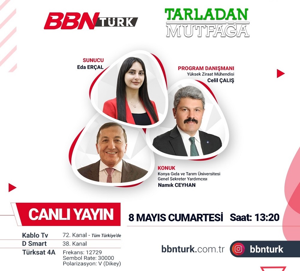 &Uuml;niversitemiz Genel Sekreter Yardımcısı Meteoroloji Y&uuml;ksek M&uuml;hendisi Namık CEYHAN 08 Mayıs Cumartesi g&uuml;n&uuml; BBNT&Uuml;RK TV&rsquo;de saat 13.20&rsquo;de canlı olarak yayınlanacak &ldquo;Tarladan Mutfağa&rdquo; Programının konuğu olacak