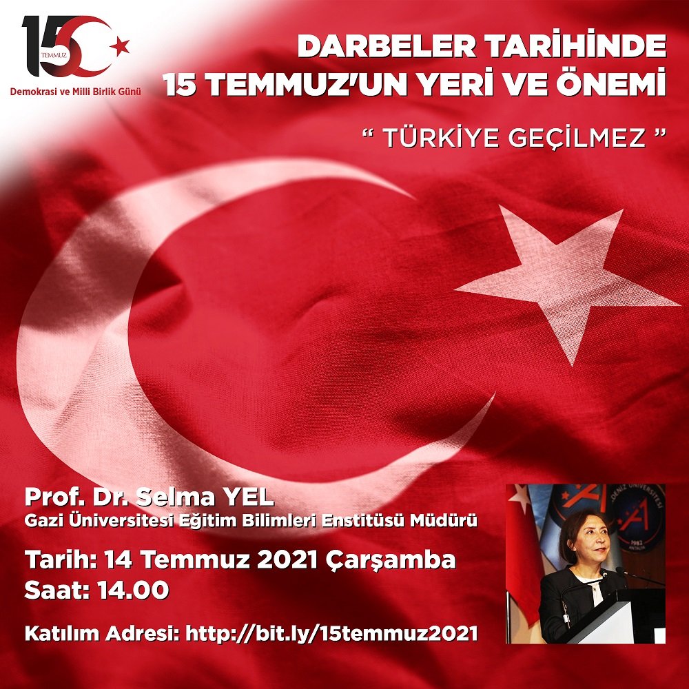 Darbeler tarihbaslainde 15 Temmuz'un Yeri ve &Ouml;nemi / 14 Temmuz 2021 &Ccedil;arşamba Saat: 14:00