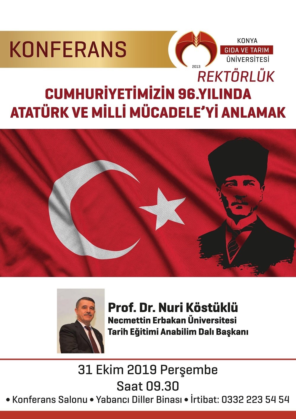Konferans - Cumhuriyetimizin 96.Yılında Atat&uuml;rk ve Milli M&uuml;cadele&rsquo;yi Anlamak / 31 Ekim 2019 Perşembe Saat 09:30
