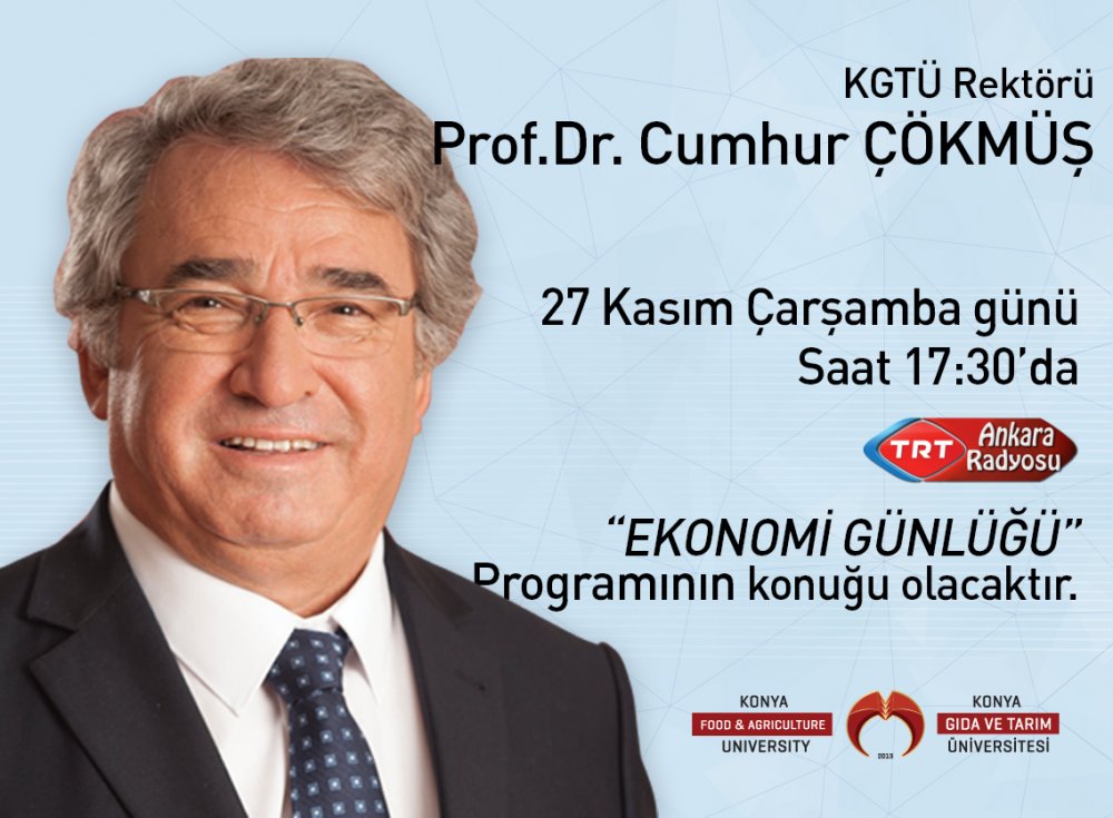 Rekt&ouml;r&uuml;m&uuml;z Prof. Dr. Cumhur &Ccedil;&ouml;km&uuml;ş TRT Ankara Radyosunda Ekonomi G&uuml;nl&uuml;ğ&uuml; Programına Konuk Oluyor