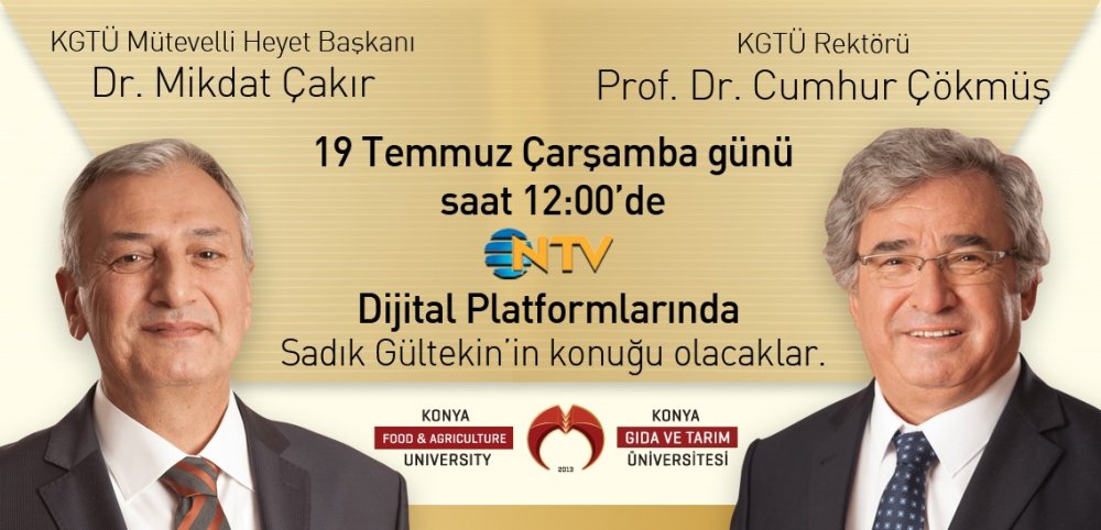 M&uuml;tevelli Heyet Başkanımız ve Rekt&ouml;r&uuml;m&uuml;z 19 Temmuz &Ccedil;arşamba 12:00&rsquo;de NTV Dijital Platformlarında Doğru Tercih programına katılacaklar