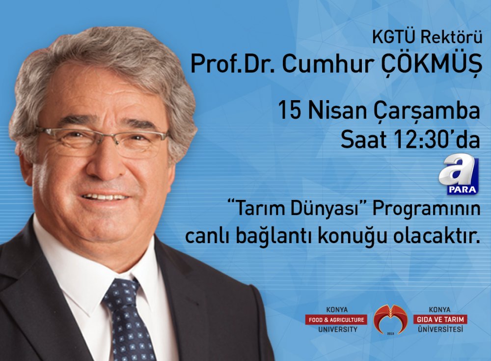 Rekt&ouml;r&uuml;m&uuml;z Prof.Dr. Cumhur &Ccedil;&ouml;km&uuml;ş A Para TV'de Tarım D&uuml;nyası Programına canlı bağlantı konuğu olacaktır