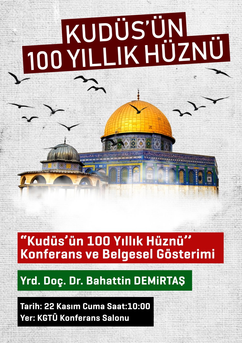"Kud&uuml;s'&uuml;n 100 Yıllık H&uuml;zn&uuml;" &ndash; Konferans ve Belgesel G&ouml;sterimi
