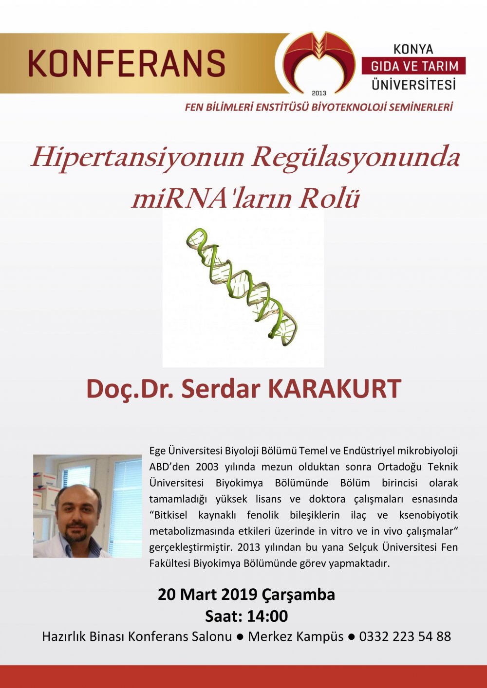 Konferans - Hipertansiyonun Reg&uuml;lasyonunda miRNA'ların Rol&uuml; / 20 Mart 2019 &Ccedil;arşamba 14:00