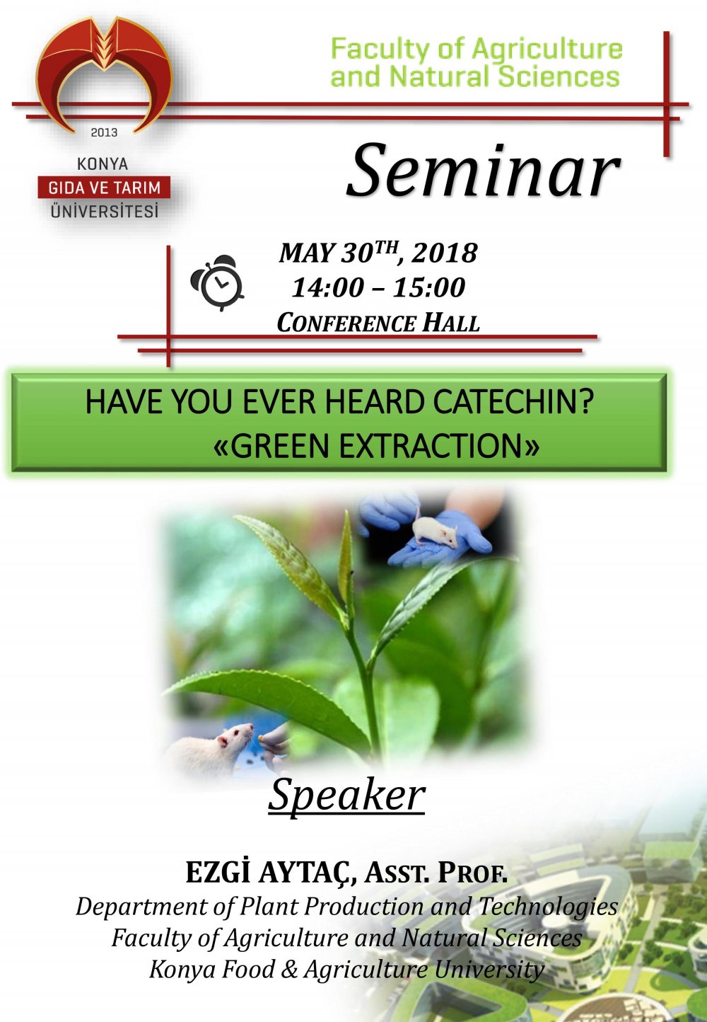 Seminer &ndash; Have You Ever Heard Catechin? &ldquo;Green Extraction&rdquo; / 30 Mayıs &Ccedil;arşamba 14:00