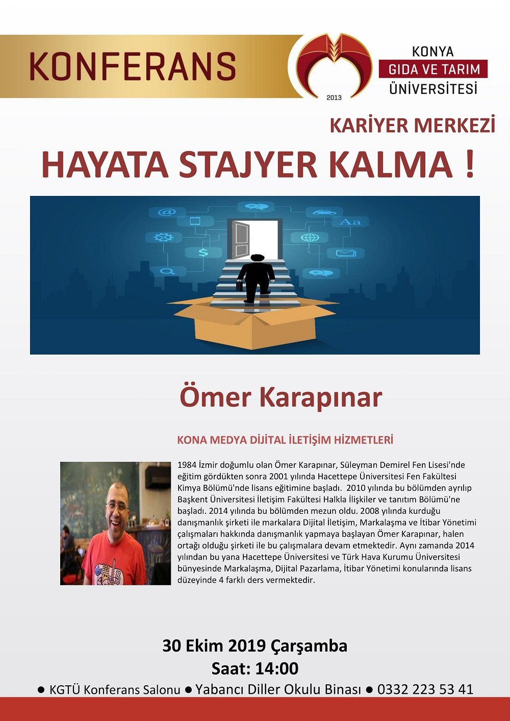 Konferans - Hayata Stajyer Kalma! / 30 Ekim 2019 &Ccedil;arşamba 14:00