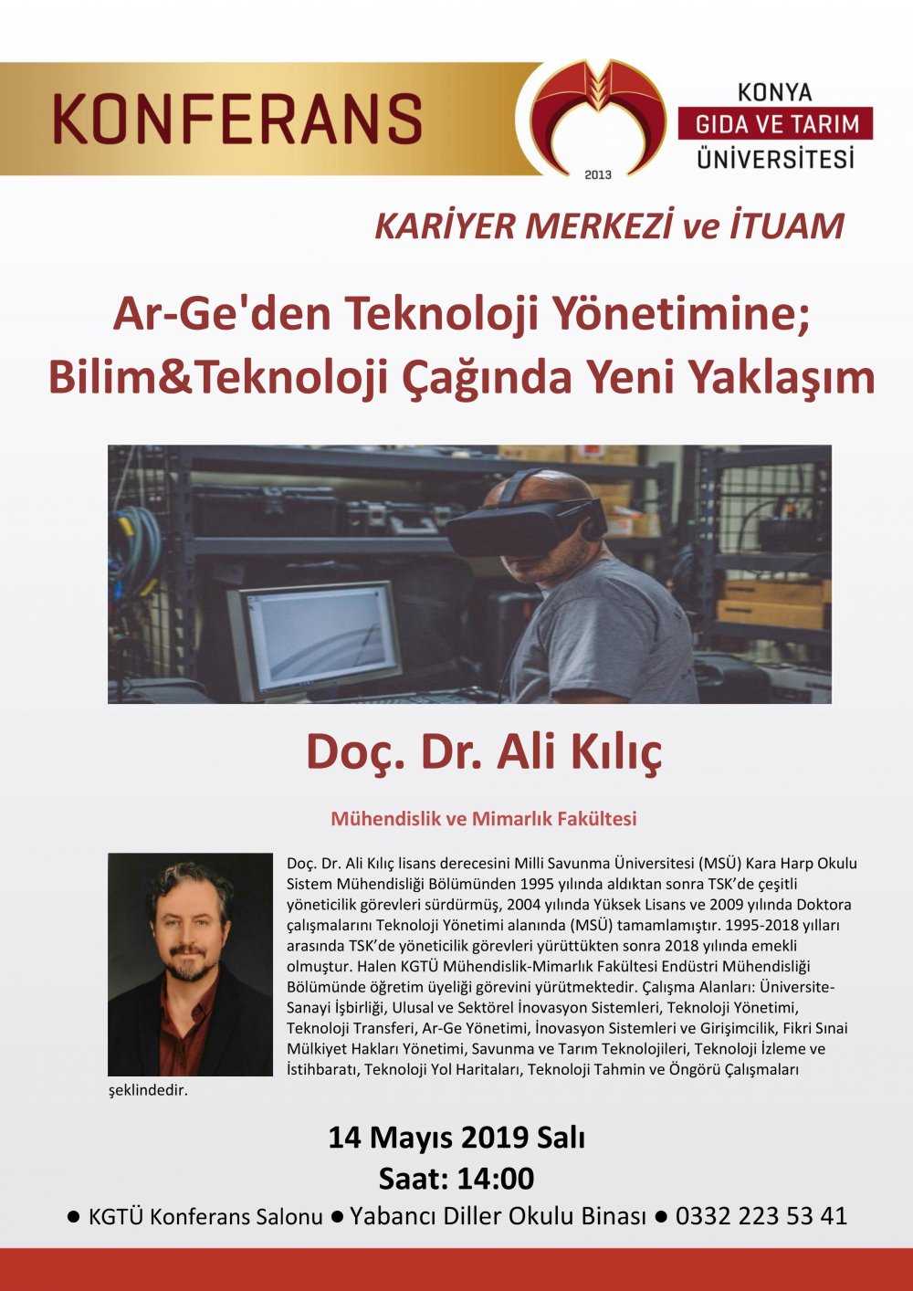 Konferans - Ar-Ge'den Teknoloji Y&ouml;netimine; Bilim&Teknoloji &Ccedil;ağında Yeni Yaklaşım / 14 Mayıs 2019 Salı 14:00