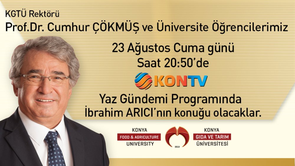 Rekt&ouml;r&uuml;m&uuml;z Prof. Dr. Cumhur &Ccedil;&ouml;km&uuml;ş ve &Ouml;ğrencilerimiz KONTV Yaz G&uuml;ndemi Programına Konuk Oluyor