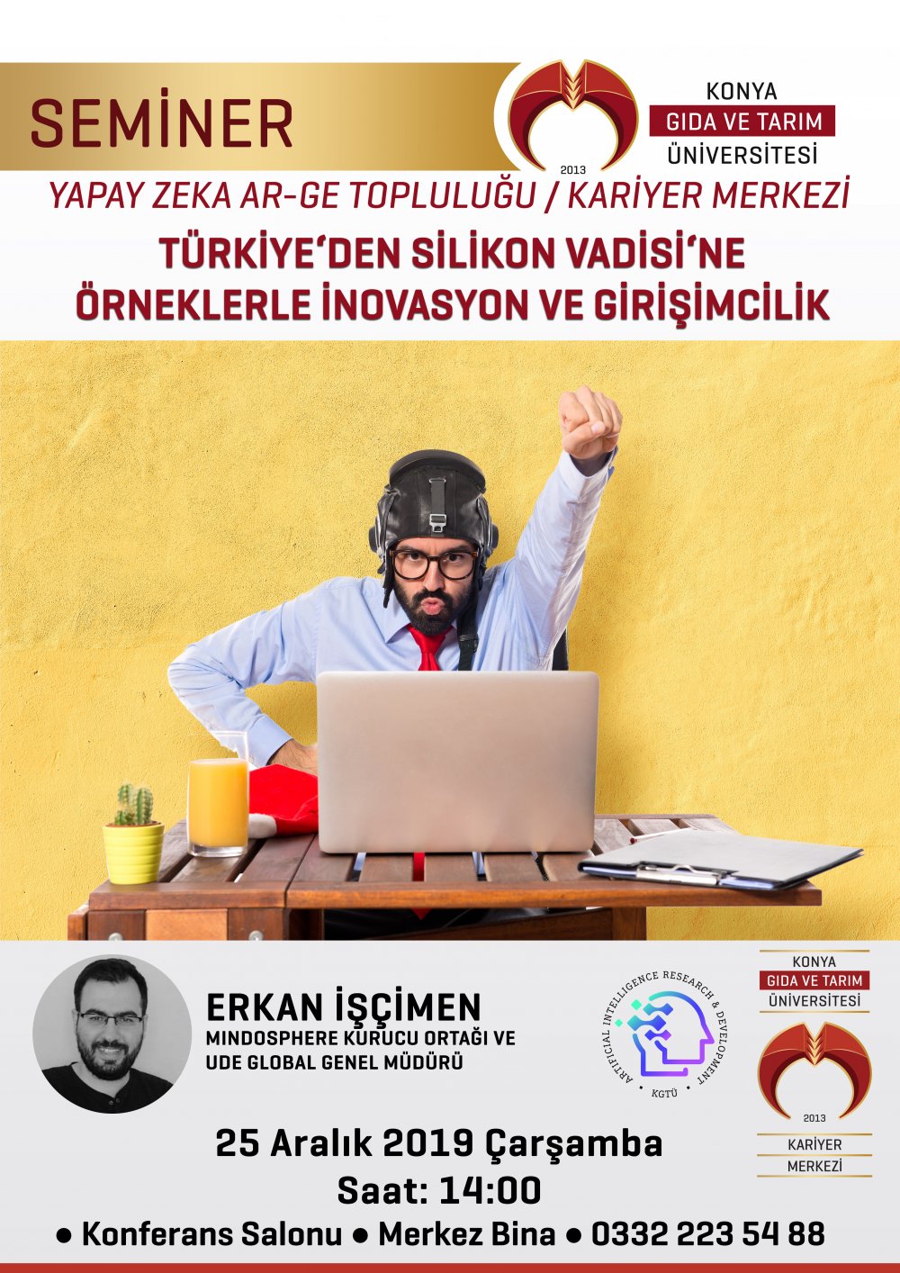 Seminer - T&uuml;rkiye'den Silikon Vadisi'ne &Ouml;rneklerle İnovasyon ve Girişimcilik / 25 Aralık 2019 &Ccedil;arşamba Saat 14:00