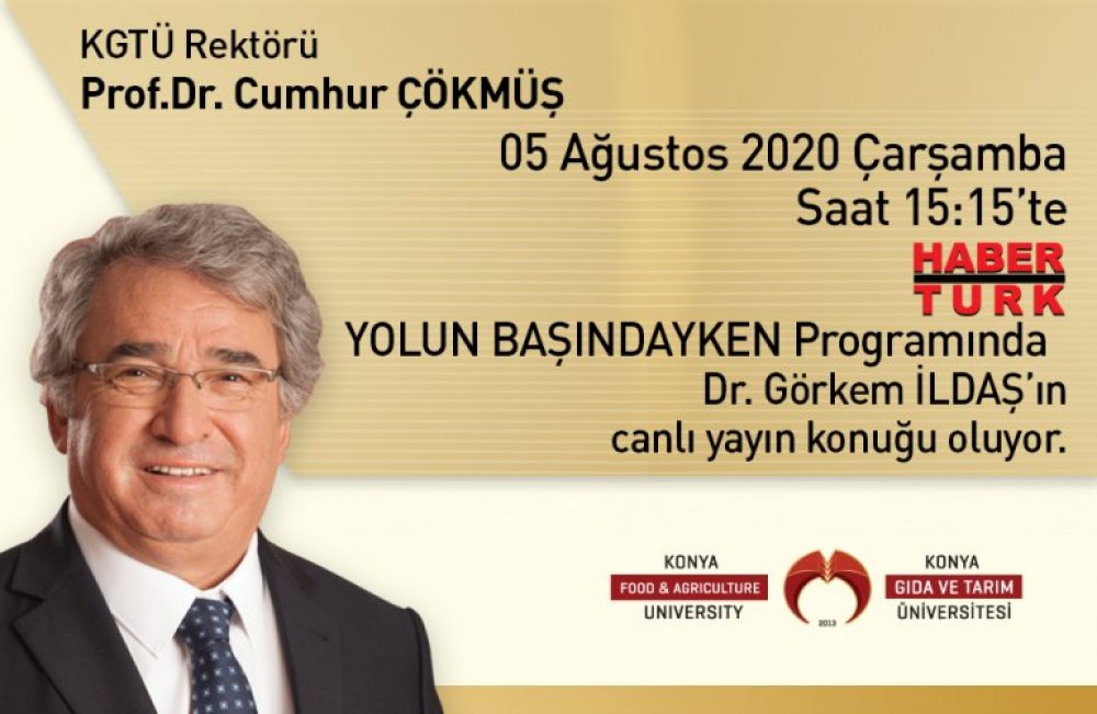 Rekt&ouml;r&uuml;m&uuml;z Prof. Dr. Cumhur &Ccedil;&Ouml;KM&Uuml;Ş HABERT&Uuml;RK'de Yolun Başındayken Programına Konuk Oluyor