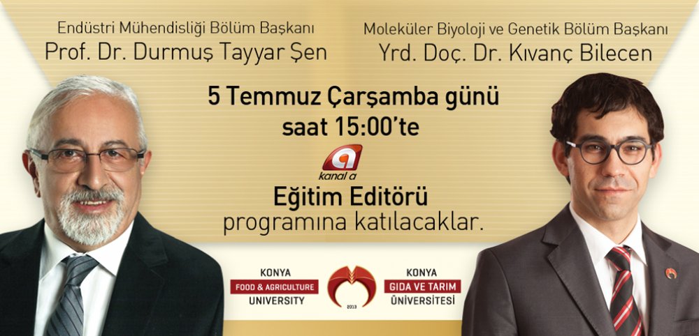 End&uuml;stri M&uuml;hendisliği ve Molek&uuml;ler Biyoloji ve Genetik B&ouml;l&uuml;m Başkanlarımız Kanal A Eğitim Edit&ouml;r&uuml; programına katılacaklar.