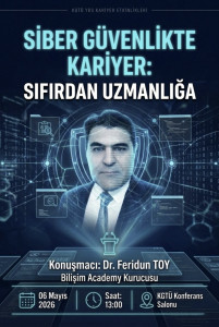 Y&ouml;netim Bilişim Sistemleri B&ouml;l&uuml;m&uuml; Kariyer Etkinliği kapsamında &ldquo;Siber G&uuml;venlikte Sıfırdan Uzmanlığa&rdquo; s&ouml;yleşisi ger&ccedil;ekleştirilmiştir