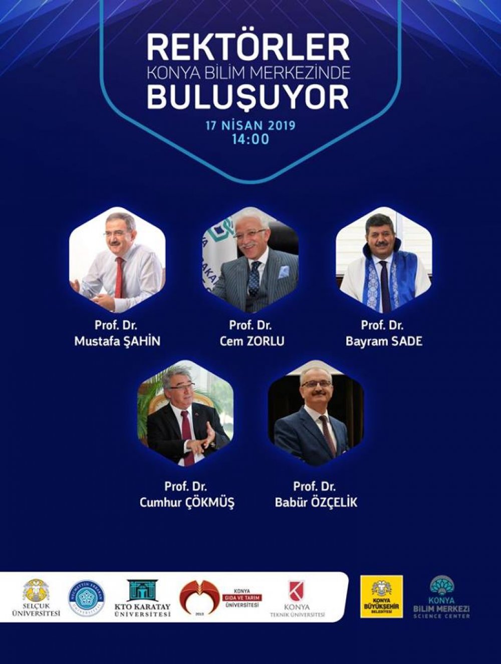Rektörümüz Prof. Dr. Cumhur Çökmüş “Konya'da Yükseköğretim” Konulu Panele Katılacak / 17 Nisan 2019 Çarşamba