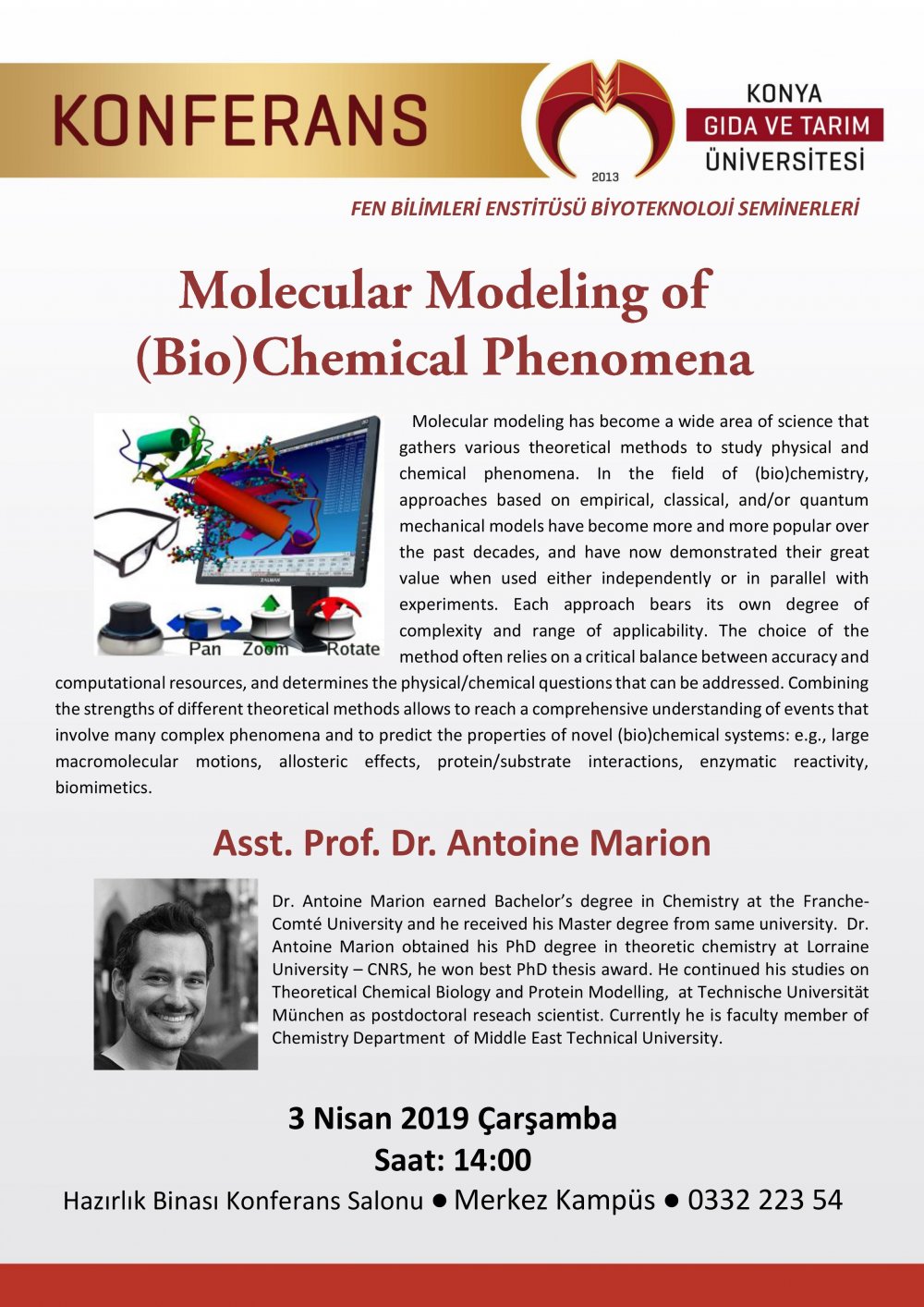 Konferans - Molecular Modeling of (Bio) Chemical Phenomena / 3 Nisan 2019 Çarşamba 14:00