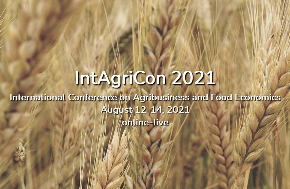 Konya Gıda ve Tarım Üniversitesi Tarafından Düzenlenen IntAgriCon 2021 (International Conference on Agribusiness and Food Economics) 12-14 Ağustos Tarihlerinde Gerçekleştirilecek